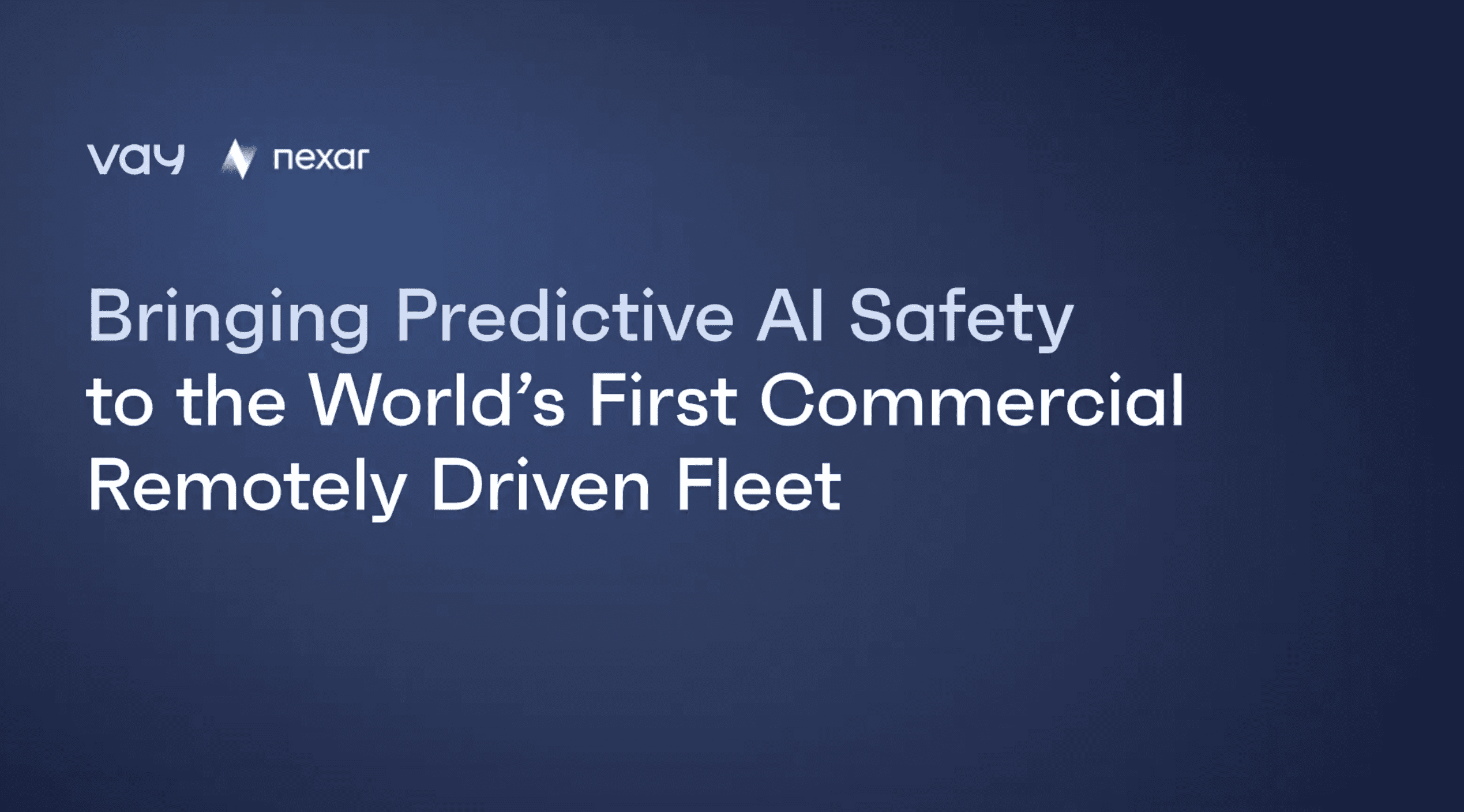 nexar-and-vay-partner-to-bring-predictive-ai-safety-to-the-worlds-first-commercial-remotely-driven-fleet